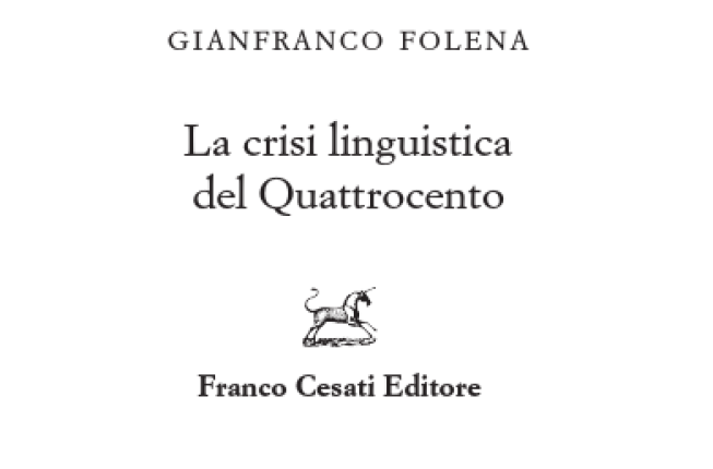 Collegamento a Gianfranco Folena, La crisi linguistica del Quattrocento, a cura di Ivano Paccagnella